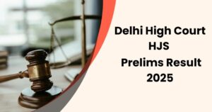 Delhi High Court HJS Pre Result 2025 Kase Dekhe 