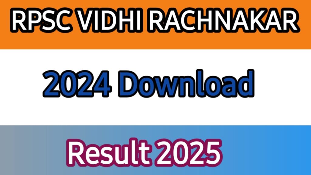 Rajasthan Public Service Commission Vidhi Rachnakar Recruitment 2024 Download Result 2025